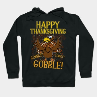 Happy Thanksgiving Gobble Gobble Gobble Hoodie